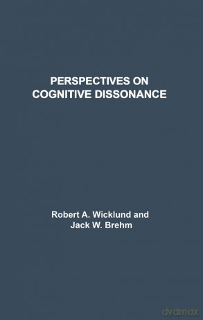 Perspectives on Cognitive Dissonance - R. A. Wicklund [KSIĄŻKA]