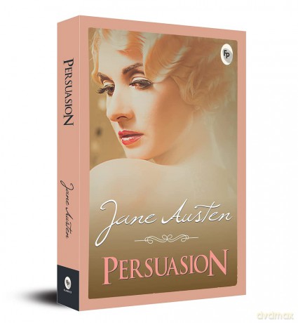 Persuasion: A Timeless Tale of Forbidden Love Emotional Depth Austenian Wit Timeless Literature Themes of Social Class and Personal Growth Must-Read for Fans of Jane Austen Classic Novel - Jane Austen [KSIĄŻKA]