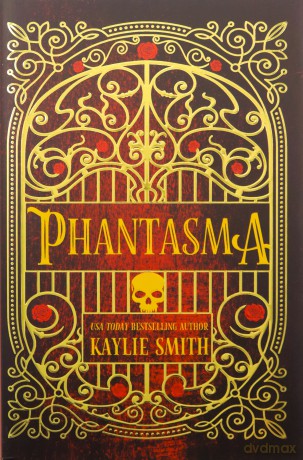 Phantasma: A dark fantasy romance - Kaylie Smith [KSIĄŻKA]