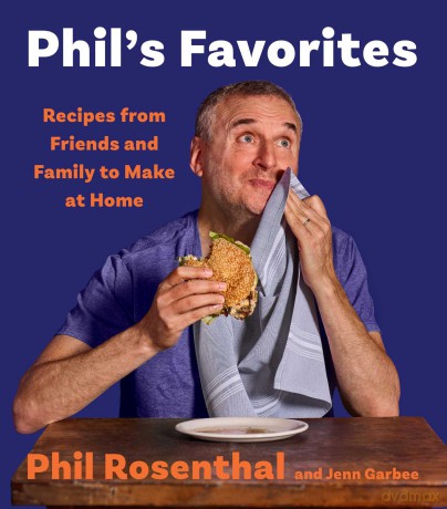 Phil's Favorites: Recipes from Friends and Family to Make at Home (A Cookbook) - Phil Rosenthal [KSIĄŻKA]