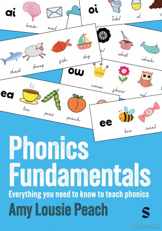 Phonics Fundamentals: Everything you need to know to teach phonics - Amy-Louise Peach [KSIĄŻKA]