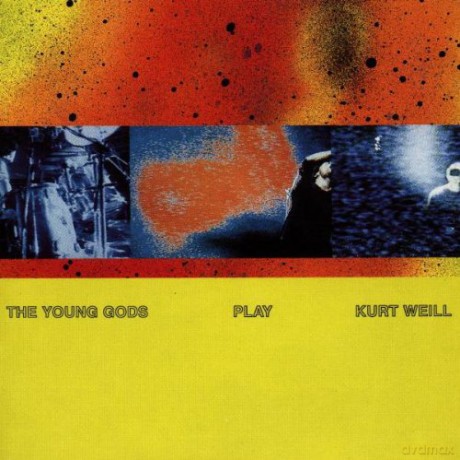 Young Gods: Play Kurt Weill [CD]