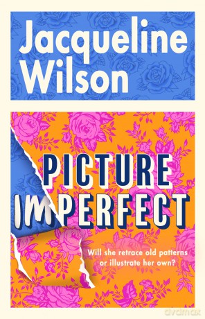Picture Imperfect: The feel-good new adult novel and instant Sunday Times bestseller - Jacqueline Wilson [KSIĄŻKA]