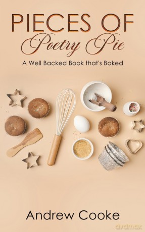 Pieces of Poetry Pie: A Well Backed Book that's Baked - Andrew Cooke [KSIĄŻKA]