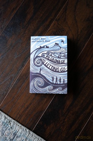 Pilgrimage into Letting Go, A: Helping Parents and Pastors Embrace the Uncontrollable - Andrew Root [KSIĄŻKA]