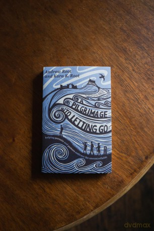 Pilgrimage into Letting Go, A: Helping Parents and Pastors Embrace the Uncontrollable - Andrew Root [KSIĄŻKA]