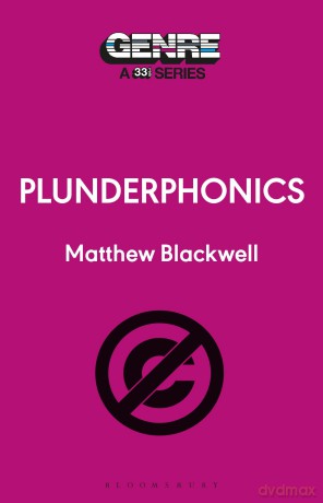 Plunderphonics (Genre: A 33 1/3 Series) - Matthew Blackwell [KSIĄŻKA]