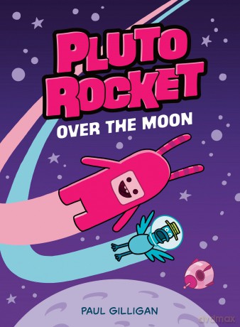 Pluto Rocket: Over the Moon (Pluto Rocket #4) - Paul Gilligan [KSIĄŻKA]