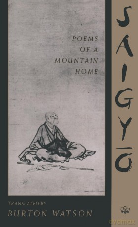 Poems of a Mountain Home by Saigyo (Translations from the Asian Classics) - Saigyo Saigyo [KSIĄŻKA]
