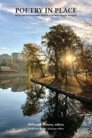Poetry in Place: Poetry and Environmental Hope in a Southern Ontario Bioregion (Essential Anthologies, 18) - Deborah Bowen [KSIĄŻKA]