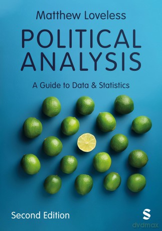 Political Analysis: A Guide to Data and Statistics - Matthew Loveless [KSIĄŻKA]