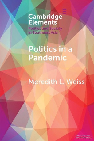 Politics in a Pandemic: Governance and Crisis Management in Southeast Asia (Elements in Politics and Society in Southeast Asia) - Meredith L. Weiss [KSIĄŻKA]