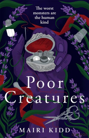 Poor Creatures: The fascinating story of Mary Shelley - the mind which birthed Frankenstein - Mairi Kidd [KSIĄŻKA]