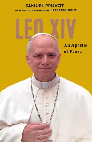 Pope Leo XIV: An Apostle of Peace - Samual Pruvot [KSIĄŻKA]