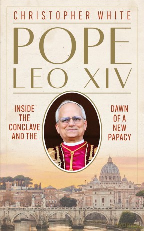 Pope Leo XIV: Inside the Conclave and the Dawn of a New Papacy - Christopher White [KSIĄŻKA]
