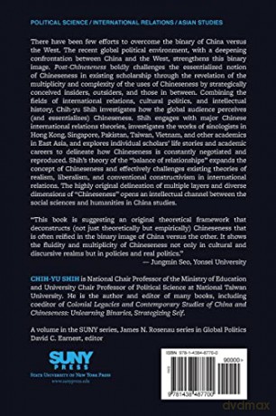 Post-Chineseness: Cultural Politics and International Relations (SUNY series, James N. Rosenau series in Global Politics) - Chih-yu Shih [KSIĄŻKA]
