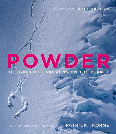 Powder: The Greatest Ski Runs on the Planet - Patrick Thorne [KSIĄŻKA]