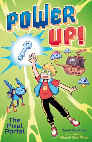 Power Up! The Pixel Portal - David Macphail [KSIĄŻKA]