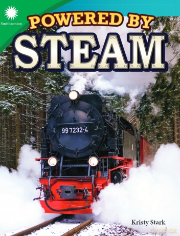 Powered by Steam (Smithsonian: Informational Text) - Kristy Stark [KSIĄŻKA]