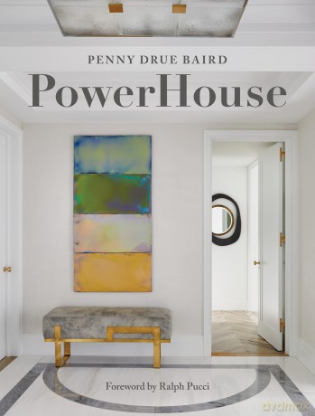 PowerHouse: Interior Designs for Self, Style, and Sanctuary - Penny Drue Baird [KSIĄŻKA]