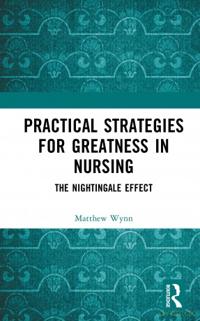 Practical Strategies for Greatness in Nursing: The Nightingale Effect - Matthew Wynn [KSIĄŻKA]