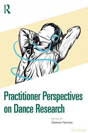 Practitioner Perspectives on Dance Research - Gemma Harman [KSIĄŻKA]