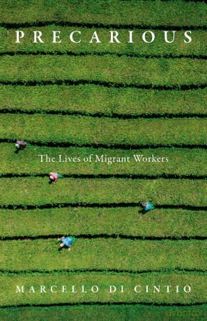 Precarious: The Lives of Migrant Workers - Marcello Di Cintio [KSIĄŻKA]