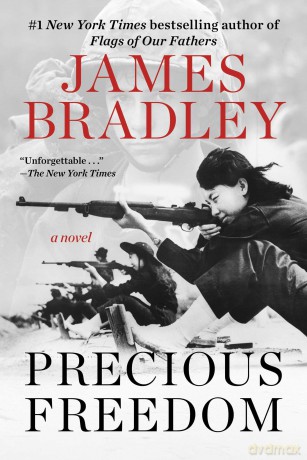 Precious Freedom: A Novel - James Bradley [KSIĄŻKA]