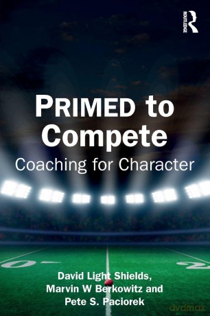 PRIMED to Compete: Coaching for Character - David Light Shields [KSIĄŻKA]