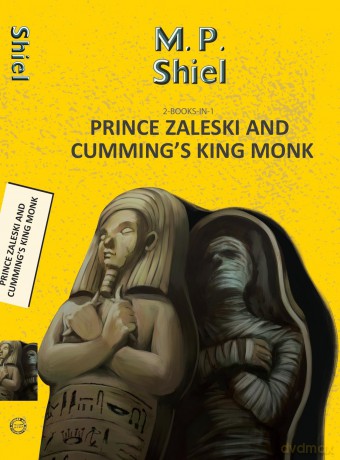 Prince Zaleski and Cumming's King Monk (Yellowbacks) - MP Shiel [KSIĄŻKA]