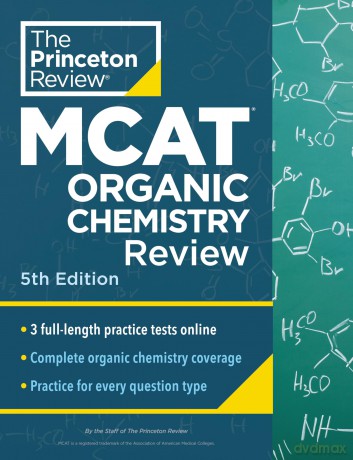 Princeton Review MCAT Organic Chemistry Review, 5th Edition: Complete Orgo Content Prep + Practice Tests (Graduate School Test Preparation) [KSIĄŻKA]