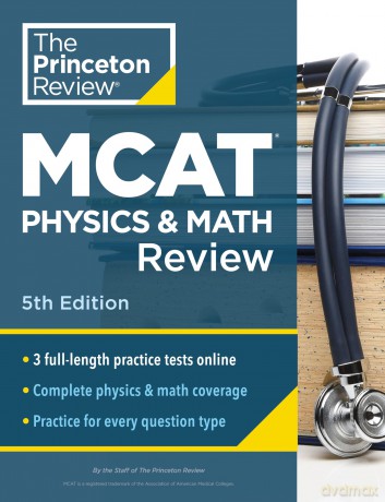 Princeton Review MCAT Physics and Math Review, 5th Edition: Complete Content Prep + Practice Tests (Graduate School Test Preparation) [KSIĄŻKA]