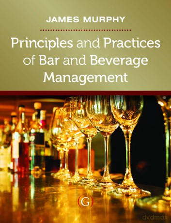 Principles and Practices of Bar and Beverage Management: raising the bar - James Murphy [KSIĄŻKA]