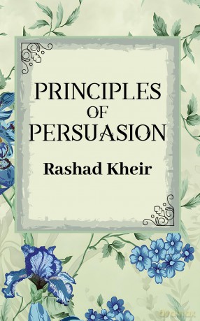 Principles of Persuasion - Rashad Kheir [KSIĄŻKA]