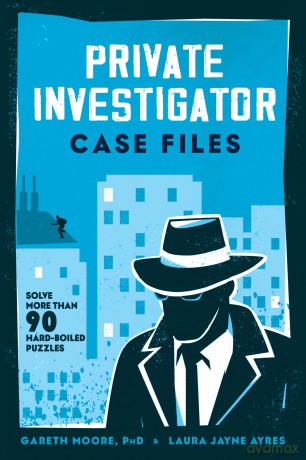 Private Investigator Case Files: Solve More Than 90 Hardboiled Puzzles - Gareth Moore PhD [KSIĄŻKA]