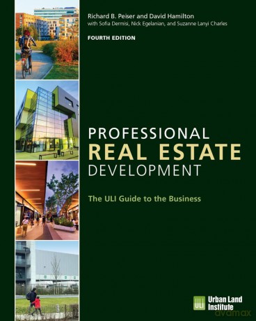 Professional Real Estate Development: The ULI Guide to the Business - Suzanne Lanyi Charles [KSIĄŻKA]