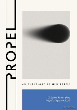 Propel 2025: An Anthology of New Poetry - Anthony Anaxagorou [KSIĄŻKA]