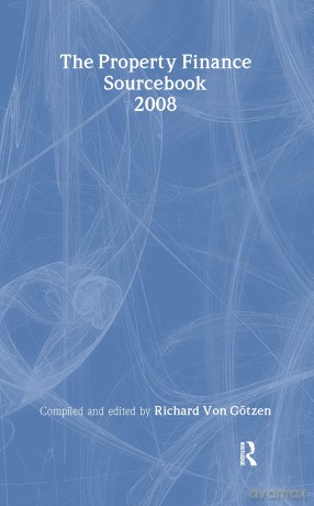 Property Finance Sourcebook - Richard Von Gotzen [KSIĄŻKA]