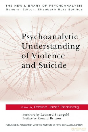 Psychoanalytic Understanding of Violence and Suicide (The New Library of Psychoanalysis) - Rosine Jozef Perelberg [KSIĄŻKA]