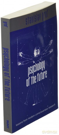 Psychology of the Future: Lessons from Modern Consciousness Research (SUNY series in Transpersonal and Humanistic Psychology) - Stanislav Grof [KSIĄŻKA]