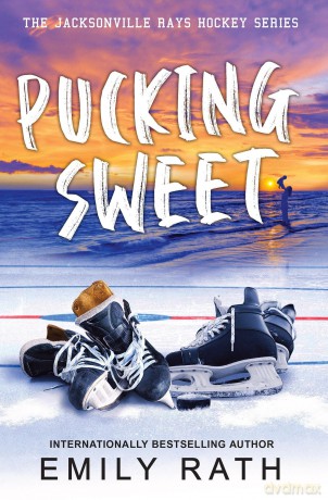 Pucking Sweet (Jacksonville Rays Hockey) - Emily Rath [KSIĄŻKA]
