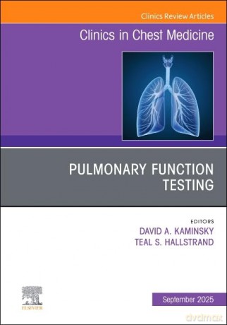 Pulmonary Function Testing, An Issue of Clinics in Chest Medicine (Volume 46-3) (The Clinics: Internal Medicine, Volume 46-3) - Teal S. Hallstrand MD MPH [KSIĄŻKA]