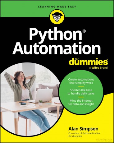 Python Automation For Dummies (For Dummies (Computer/Tech)) - Alan Simpson [KSIĄŻKA]