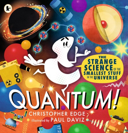 Quantum! The Strange Science of the Smallest Stuff in the Universe - Christopher Edge [KSIĄŻKA]