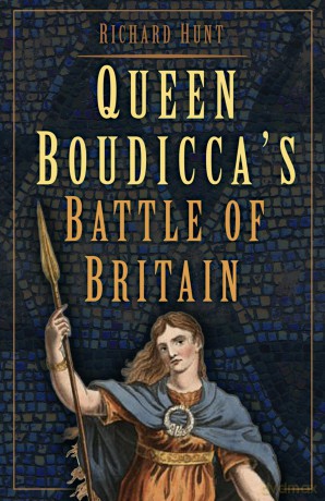 Queen Boudicca's Battle of Britain - Richard Hunt [KSIĄŻKA]
