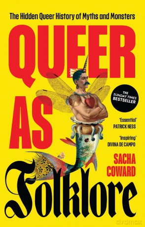 Queer as Folklore: The Hidden Queer History of Myths and Monsters - Sacha Coward [KSIĄŻKA]