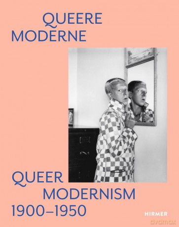 Queer Modernism: 1900-1950 - Susanne Gaensheimer [KSIĄŻKA]
