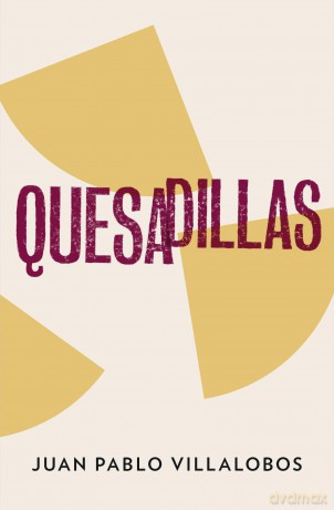 Quesadillas - Juan Pablo Villalobos [KSIĄŻKA]
