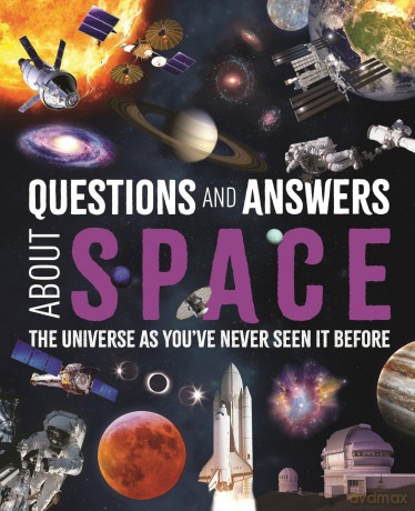 Questions and Answers About Space: The Universe as You've Never Seen It Before (Science and Nature Q&A) - Giles Sparrow [KSIĄŻKA]