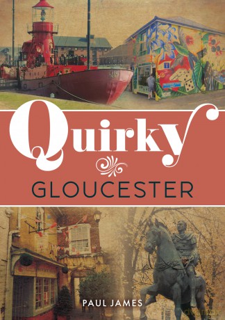 Quirky Gloucester - Paul James [KSIĄŻKA]